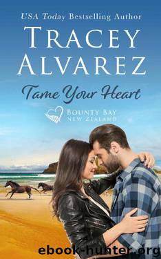 Tame Your Heart: A Small Town Romance (Bounty Bay Book 6) by Tracey Alvarez