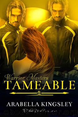 Tameable (Warrior Masters) by Kingsley Arabella