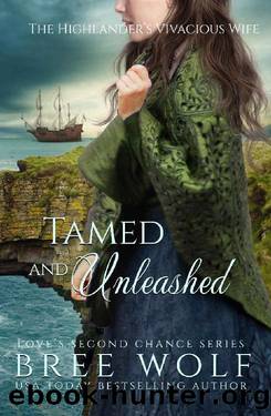 Tamed & Unleashed_The Highlander's Vivacious Wife by Bree Wolf