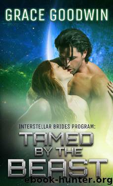 Tamed By The Beast (Interstellar Brides Book 7) by Grace Goodwin