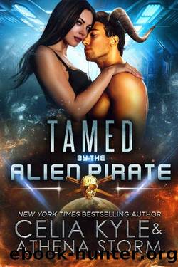 Tamed by the Alien Pirate: A Scifi Alien Romance (Mates of the Kilgari Book 5) by Celia Kyle & Athena Storm