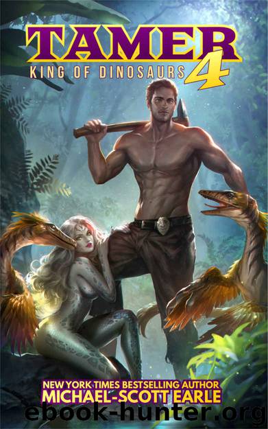 Tamer: King of Dinosaurs 4 by Michael-Scott Earle