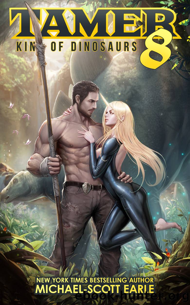 Tamer: King of Dinosaurs Book 8 by Michael-Scott Earle