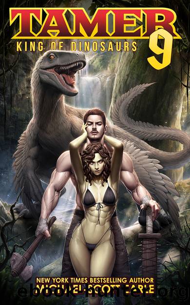 Tamer: King of Dinosaurs Book 9 by Michael-Scott Earle