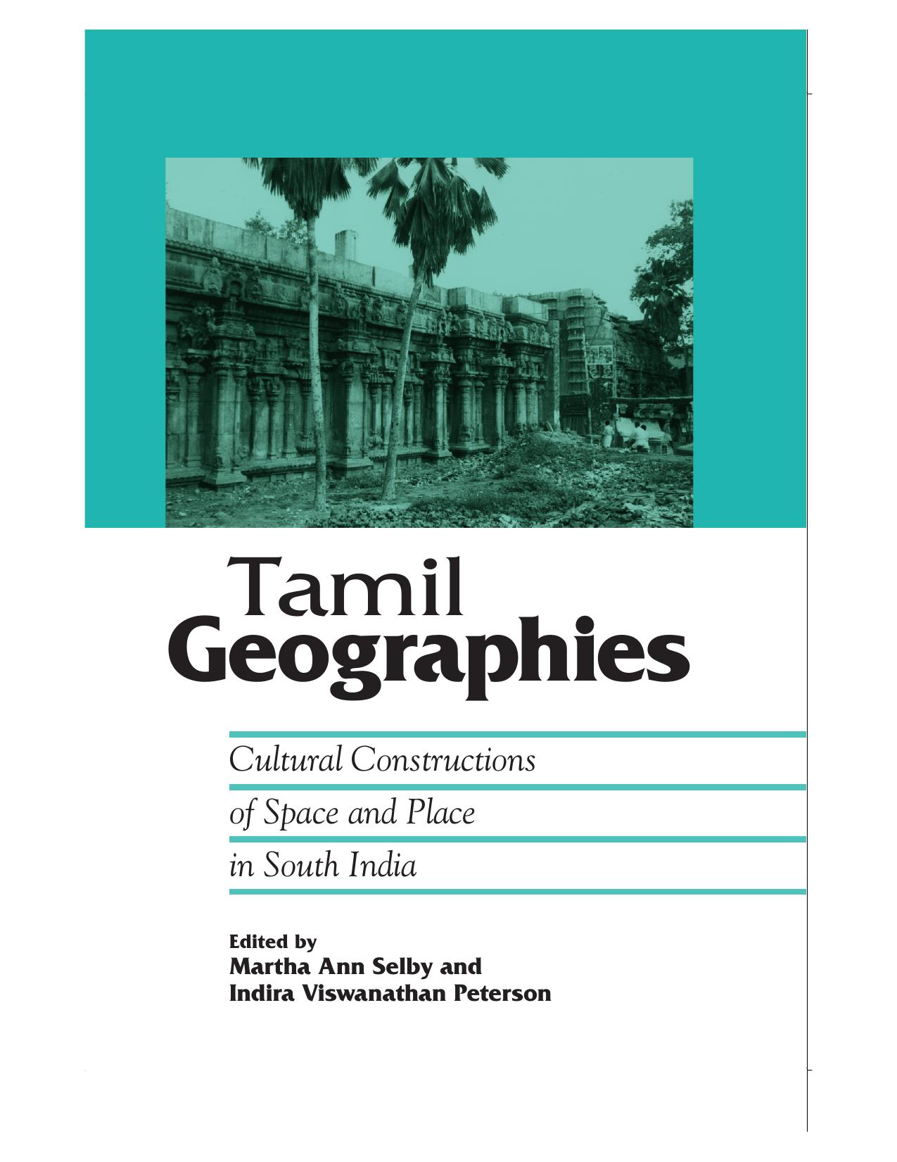 Tamil Geographies: Cultural Constructions of Space and Place in South India (S U N Y Series in Hindu Studies) by Martha Ann Selby Indira Viswanathan Peterson