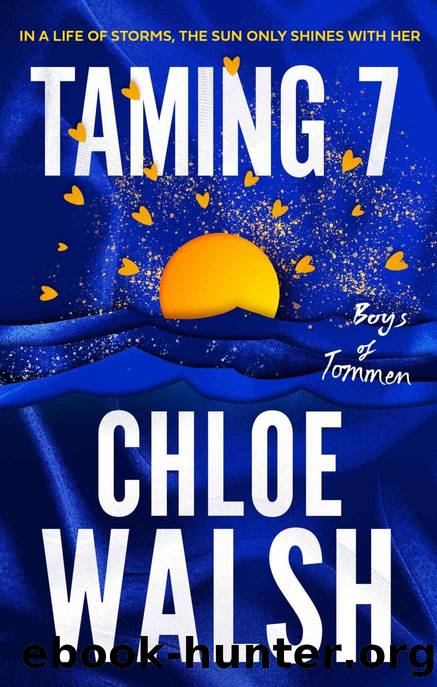 Taming 7: Epic, emotional and addictive romance from the TikTok phenomenon (The Boys of Tommen) by Chloe Walsh
