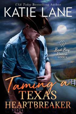 Taming A Texas Heartbreaker (Bad Boy Ranch Book 4) by Katie Lane