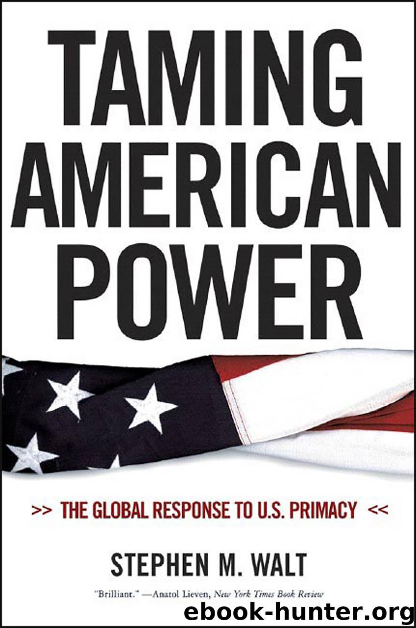 Taming American Power by Stephen M. Walt