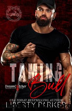 Taming Bull : DreamCatcher MC by Liberty Parker