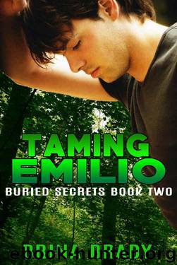 Taming Emilio (Buried Secrets Book 2) by Brina Brady
