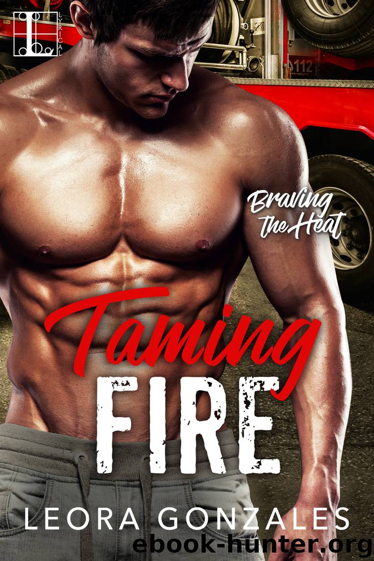 Taming Fire (Braving the Heat #2) by Leora Gonzales