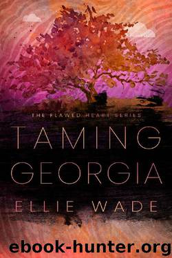 Taming Georgia (The Flawed Heart Series) by Ellie Wade