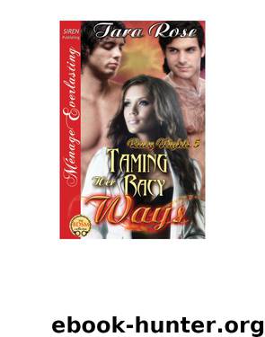 Taming Her Racy Ways by Tara Rose