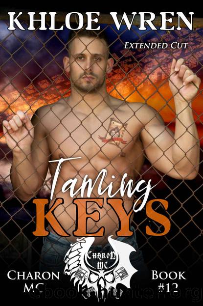 Taming Keys: Charon MC Book 12 by Wren Khloe