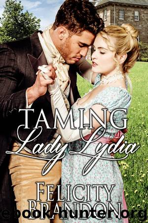 Taming Lady Lydia by Felicity Brandon