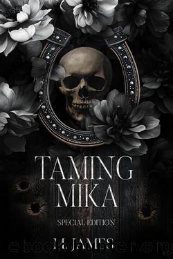 Taming Mika: A Billionaire Dark Mafia Romance by M. James