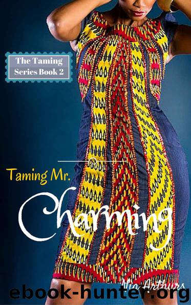 Taming Mr. Charming (The Taming Series Book 2) by Nia Arthurs
