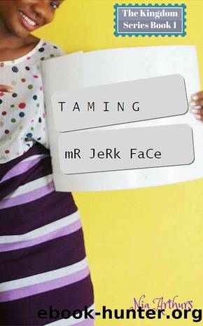 Taming Mr. Jerkface: A Clean BWWM Romance (The Kingdom Series Book 1) by Nia Arthurs