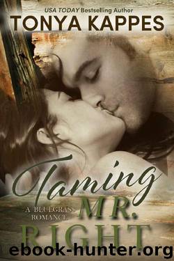 Taming Mr. Right by Tonya Kappes