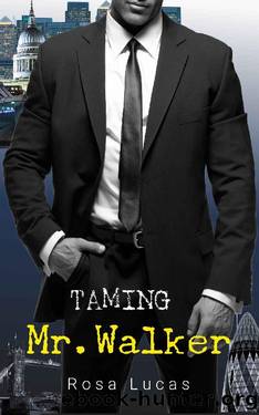 Taming Mr. Walker by Rosa Lucas