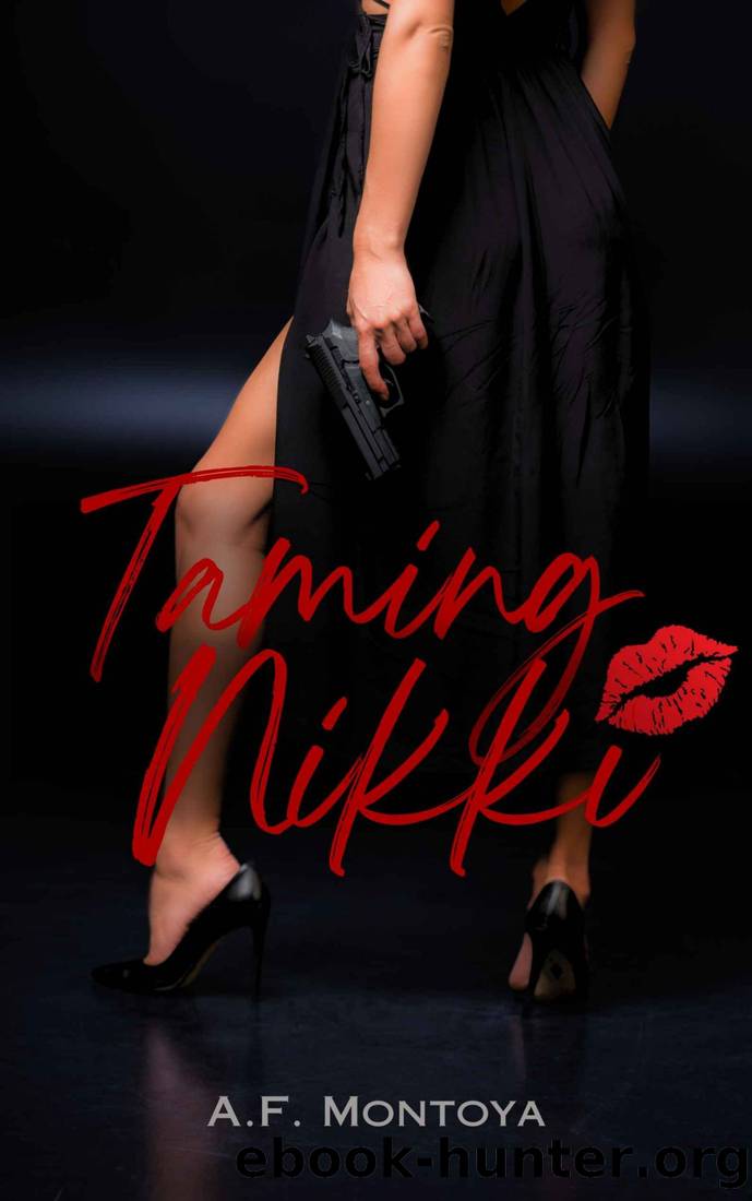Taming Nikki by A.F. Montoya