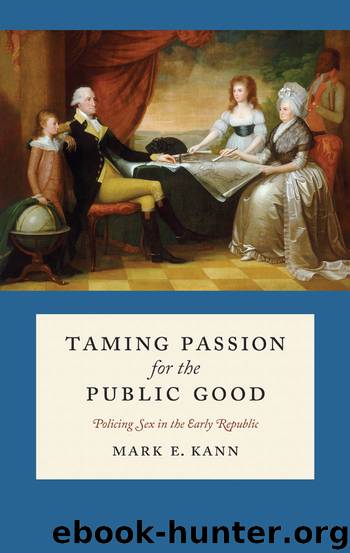 Taming Passion for the Public Good by Mark E. Kann
