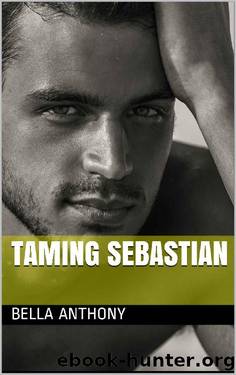 Taming Sebastian (Sawson's Royal College Book 2) by Bella Anthony