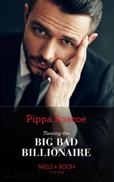 Taming The Big Bad Billionaire (Once Upon a Temptation, Book 6) by Pippa Roscoe