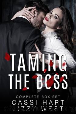 Taming The Boss: Complete Box Set by Cassi Hart & Lizzy West