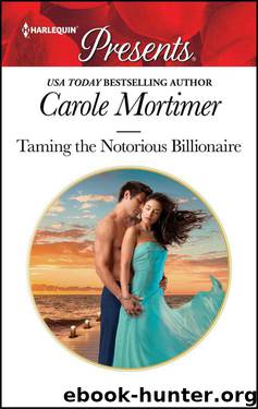 Taming The Notorious Billionaire (HQR Presents) by Carole Mortimer