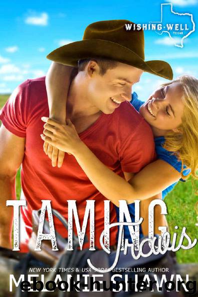Taming Travis (Wishing Well, Texas Book 4) by Melanie Shawn
