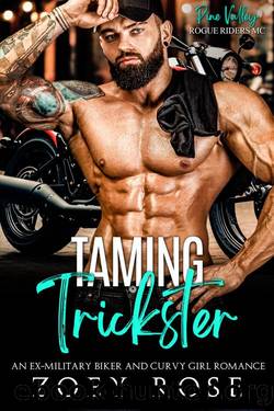 Taming Trickster: An Ex-Military Biker and Curvy Girl Romance by Zoey Rose