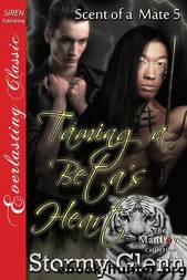 Taming a Beta's Heart [Scent of a Mate 5] by Stormy Glenn