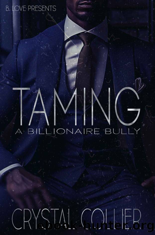 Taming a Billionaire Bully by Crystal Collier