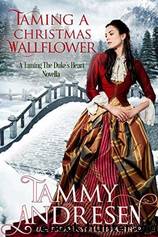 Taming a Christmas Wallflower by Tammy Andresen