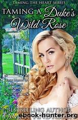 Taming a Duke's Wild Rose by Tammy Andresen