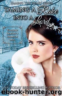 Taming a Rake into a Lord: Taming the Heart Series by Tammy Andresen