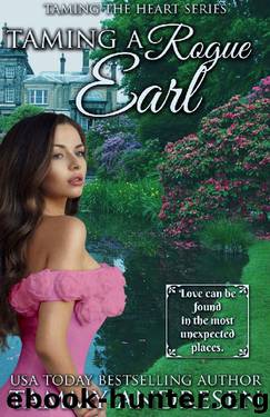 Taming a Rogue Earl: Taming the Heart Series Book 6 by Tammy Andresen
