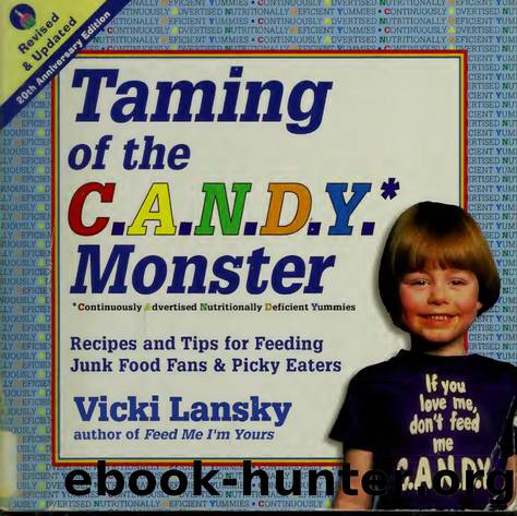 Taming of the C.A.N.D.Y. Monster* by Vicki Lansky