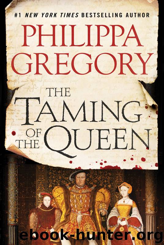 Taming of the Queen by Philippa Gregory