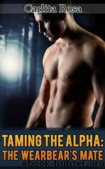 Taming the Alpha: The Werebear's Mate by Carlita Rosa