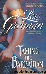 Taming the Barbarian by Greiman Lois