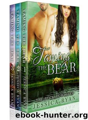 Taming the Bear Collection by Jessica Ryan