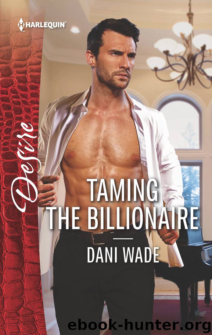 Taming the Billionaire by Dani Wade