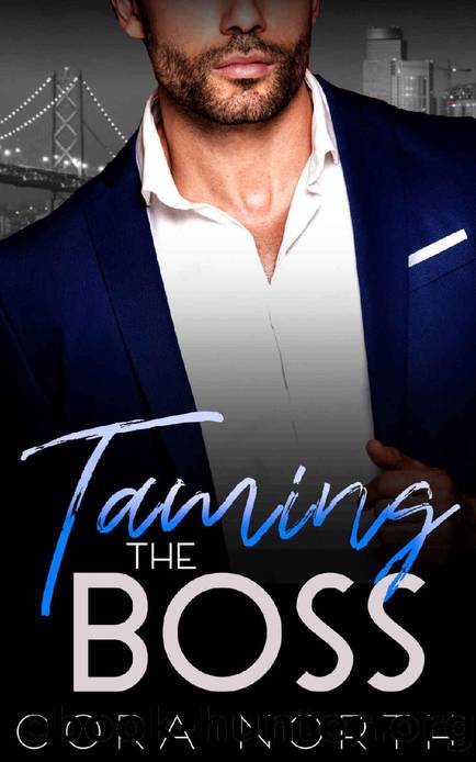 Taming the Boss: A Billionaire Boss Romance (Golden Gate Billionaires Book 1) by Cora North