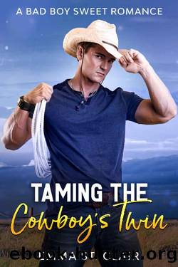 Taming the Cowboy's Twin: A Bad Boy Sweet Romance (Not So Bad Boys Book 4) by Emma St. Clair