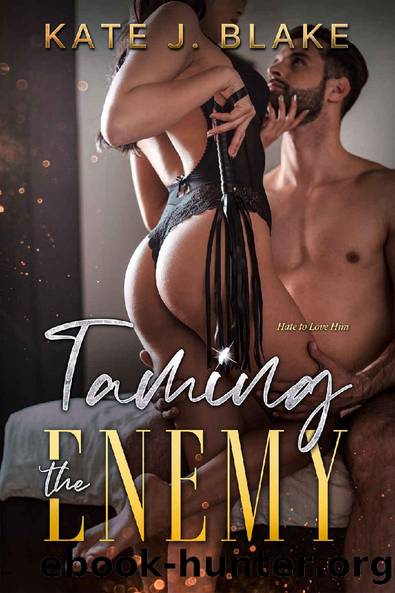 Taming the Enemy : A Vacation with Wealthy Boss Steamy Slow-burn Romance by Kate J. Blake