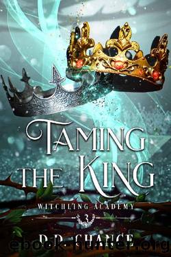 Taming the King (Witchling Academy Book 3) by D.D. Chance
