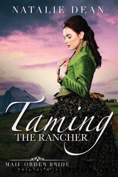 Taming the Rancher: Mail Order Bride (Brides and Twins Book 2) by Natalie Dean & Eveline Hart
