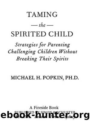 Taming the Spirited Child by Michael H. Popkin